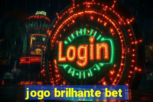 jogo brilhante bet